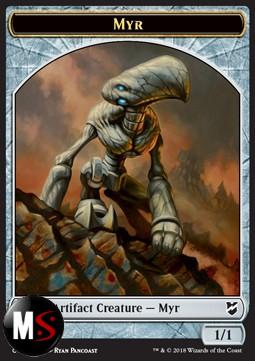 MYR TOKEN (ARTIFACT 1/1) - COMMANDER 2018