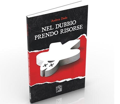 NEL DUBBIO PRENDO RISORSE