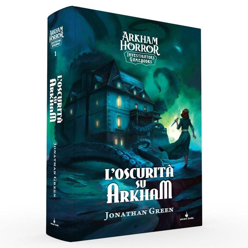 ARKHAM HORROR INVESTIGATORS GAMEBOOKS VOL.1 - L'OSCURITA' SU ARKHAM ARKHAM HORROR INVESTIGATORS GAMEBOOKS VOL.1 - L'OSCURITA' SU ARKHAM