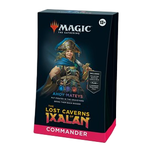 LOST CAVERNS OF IXALAN - AHOY MATEYS - COMMANDER DECK - ENG