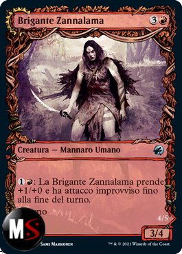 BRIGANTE ZANNALAMA  /  /  SBUDELLATRICE ZANNALAMA - FOIL