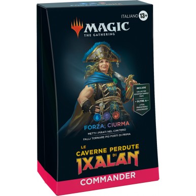 LE CAVERNE PERDUTE DI IXALAN - FORZA, CIURMA - COMMANDER DECK - ITA LE CAVERNE PERDUTE DI IXALAN - FORZA, CIURMA - COMMANDER DECK - ITA