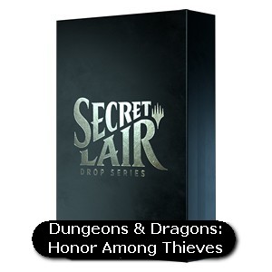 SECRET LAIR - DUNGEONS & DRAGONS: HONOR AMONG THIEVES FOIL VERSION