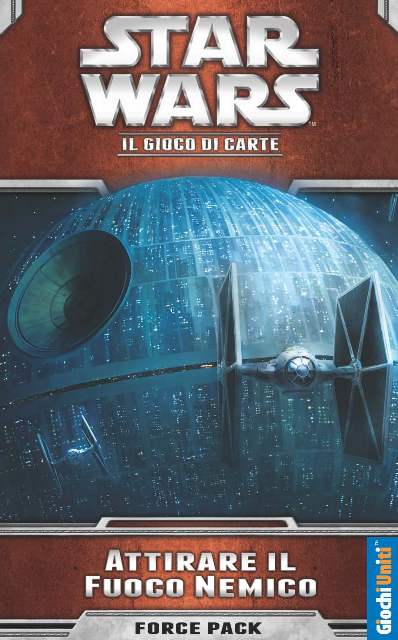 STAR WARS LCG: ATTIRARE IL FUOCO NEMICO