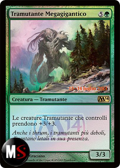 TRAMUTANTE MEGAGIGANTICO - PRERELEASE M14