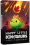 HAPPY LITTLE DINOSAURS