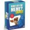 WHAT DO YOU MEME? - FAMILY EDITION