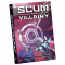 SCUM AND VILLAINY