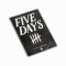 FIVE DAYS - MANUALE BASE