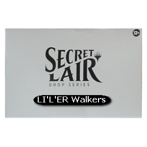 SECRET LAIR: LI’L’ER WALKERS VERSIONE FOIL